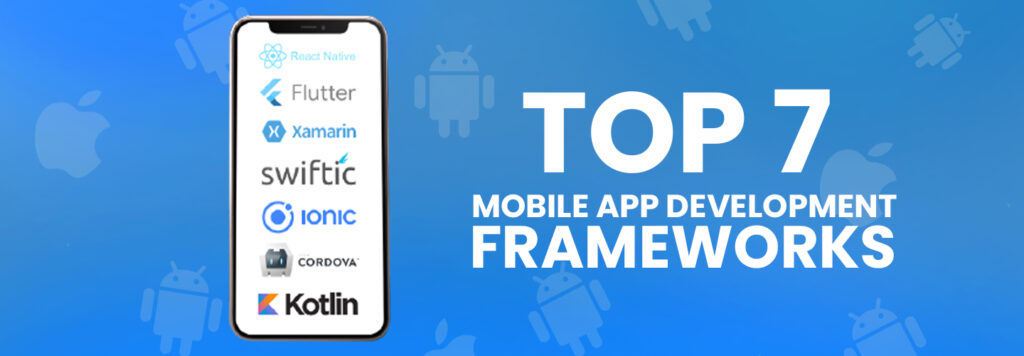 Mobile App Development Frameworks