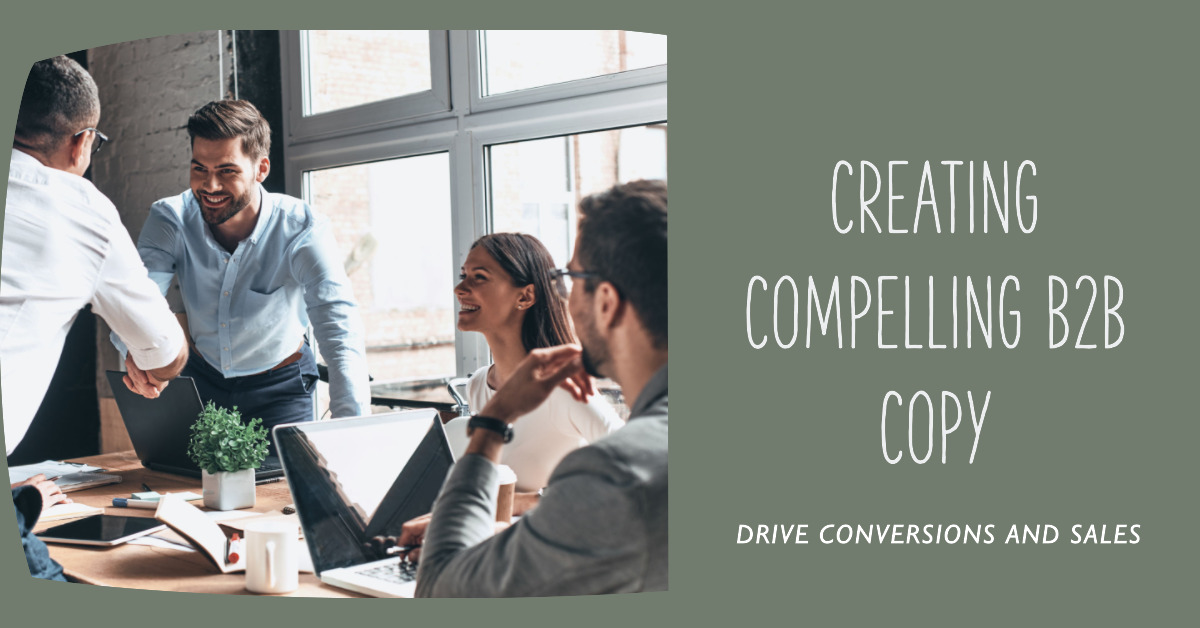 How to Create Compelling B2B Copy that Drives Conversions and Sales