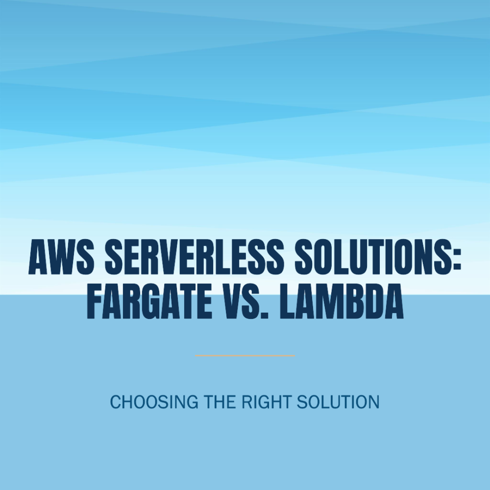 Choosing the Right AWS Serverless Solution: Fargate vs. Lambda Showdown