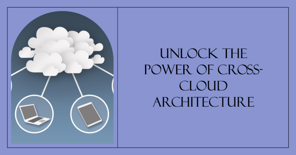 Cross-Cloud Architecture